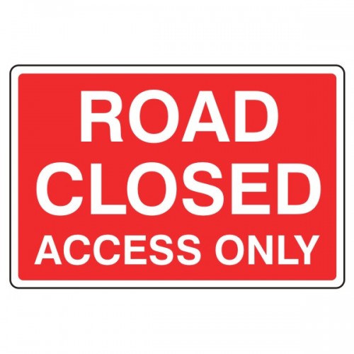 English roadsign "Road Closed Access Only"